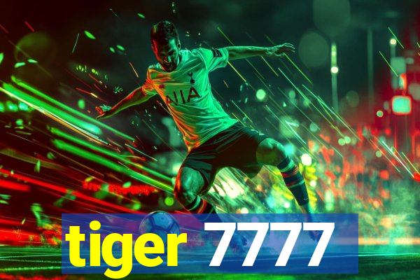 tiger 7777